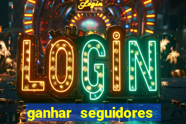 ganhar seguidores instagram gratis